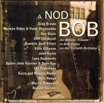 A Nod To Bob (An Artists' Tribute To Bob Dylan On His Sixtieth Birthday)