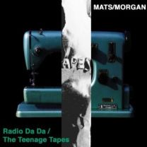 Radio da Da/The Teenage Tapes
