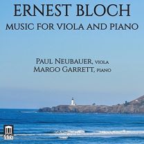 Ernest Bloch: Music For Viola and Piano