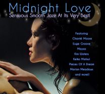 Midnight Love: Sensuous Smooth Jazz At It's Very Best!