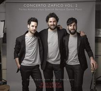 Concerto Zapico Vol. 2 (Forma Antiqva Plays Spanish Baroque Dance Music)