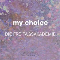 My Choice: Die Freitagsakademie