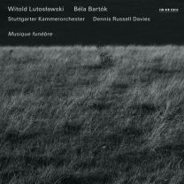 Musique Funebre: Witold Lutoslawski / Bela Bartok