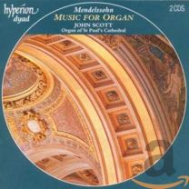 Mendelssohn: Music For Organ