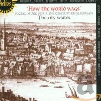 How the World Wags (Social Music For A 17th-Century Englishman)