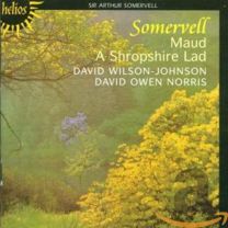 Somervell: Maud & A Shropshire Lad