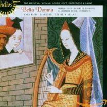 Bella Domna - the Medieval Woman: Lover, Poet, Patroness & Saint