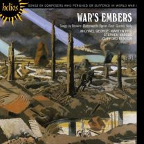 War's Embers - A Legacy of Songs By Composers Who Perished Or Suffered In World War I
