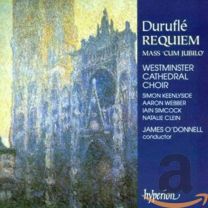 Durufle: Requiem & Messe Cum Jubilo