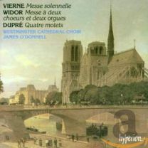 Vierne, Widor & Dupre: Masses and Motets