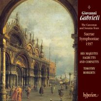 G Gabrieli: the Canzonas and Sonatas From Sacrae Syphoniae, 1597 /His Majesty's Sagbutts and Cornetts · Roberts
