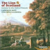 Lion of Scotland: Cantatas By John Clerk of Penicuik