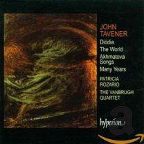 John Tavener: Diodia / the World / Akhmatova Songs / Many Years