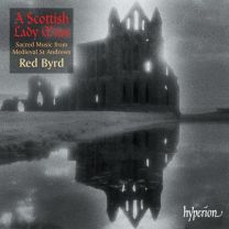 A Scottish Lady Mass: Sacred Music From Medieval St Andrews