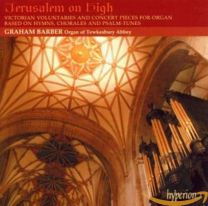 Jerusalem On High (Victorian Voluntaries and Concert Pieces For Organ)