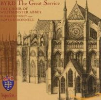 Byrd: the Great Service; Anthems; Voluntaries /The Choir of Westminster Abbey · O'donnell