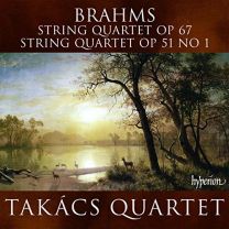Brahms: String Quartets Opp 67 & 51/1