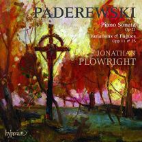 Paderewski: Piano Sonata Op 21 & Variations & Fugues Opp 11 & 23