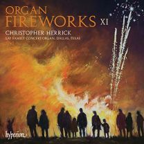 Organ Fireworks, Vol. 11 - Lay Family Concert Organ, Dallas, Texas