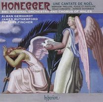 Honegger: Une Cantate de Noel, Cello Concerto & Other Orchestral Works