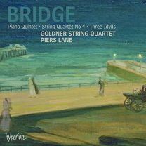 Bridge: Piano Quintet, Three Idylls, String Quartet 4