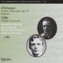 Cliffe: Violin Concerto / D'erlanger: Violin Concerto Op17, Poeme (Romantic Violin Concertos 10)