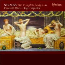 Richard Strauss: the Complete Songs Volume 6