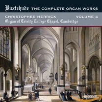Buxtehude: the Complete Organ Works, Vol. 4 - Trinity College Chapel, Cambridge