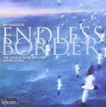 Hansson: Endless Border & Other Choral Works