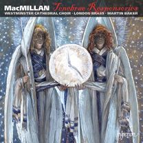 Macmillan: Tenebrae Responsories & Other Choral Works