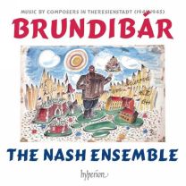 Brundibar - Music By Composers In Theresienstadt (1941-1945)