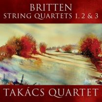 Britten: String Quartets Nos 1, 2 & 3