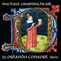 Machaut:a Burning Heart [the Orlando Consort]