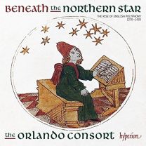 Beneath the Northern Star - the Rise of English Polyphony, 1270-1430