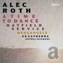 Roth: A Time To Dance & Other Choral Works