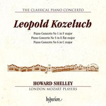 Kozeluch: Piano Concertos Nos 1, 5 & 6