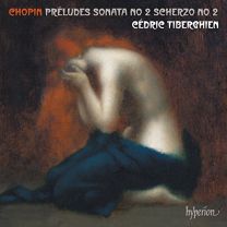 Chopin: Preludes, Piano Sonata No 2 & Scherzo No 2