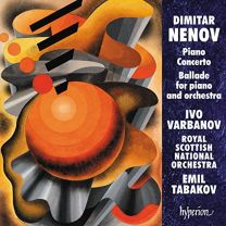 Nenov: Piano Concerto & Ballade No 2