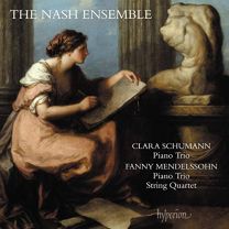 Schumann (C) & Mendelssohn (Fanny): Piano Trios & String Quartet