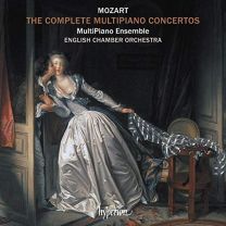 Mozart: the Complete Multipiano Concertos