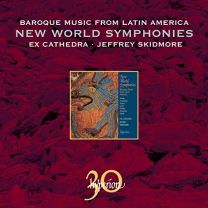 New World Symphonies - Baroque Music From Latin America