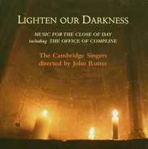 Lighten Our Darkness-Music For the Close of Day/ John Rutter