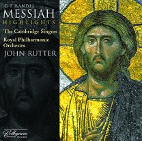 Handel: Messiah Highlights (John Rutter, Cambridge Singers) (Collegium)