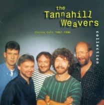Tannahill Weavers Collection (Choice Cuts 1987-1996)