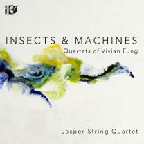 Insects & Machines - Quartets of Vivian Fung