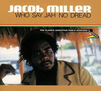Who Say Jah No Dread (The Classic Augustus Pablo Sessions)
