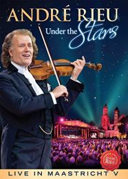 Andre Rieu: Under the Stars - Live In Maastricht