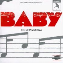Baby: the New Musical (Original Broadway Cast)