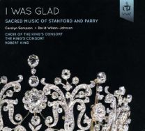 I Was Glad - Sacred Music of Stanford and Parry