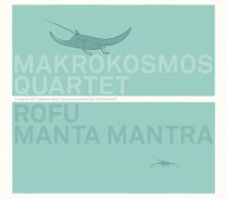 Rofu Manta Mantra (2 Works For 2 Pianos and 2 Percussionists By Nik Baertsch)